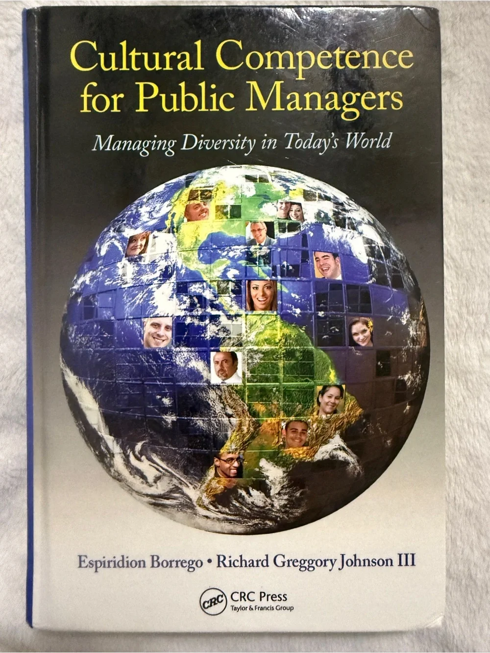 Cultural Competence for Public Managers: Managing Diversity in Today' s World
